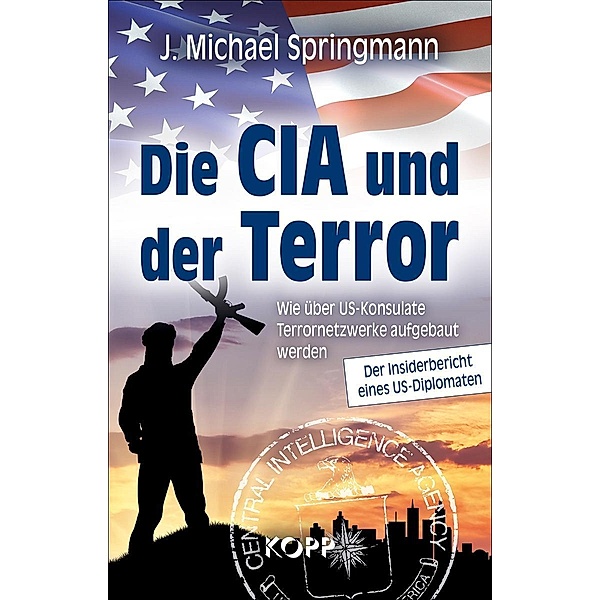 Die CIA und der Terror, J. Michael Springmann