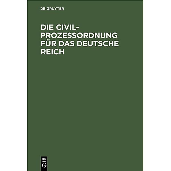 Die Civilprozeßordnung für das Deutsche Reich