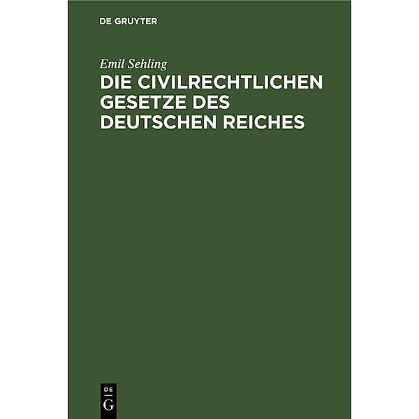 Die civilrechtlichen Gesetze des Deutschen Reiches, Emil Sehling