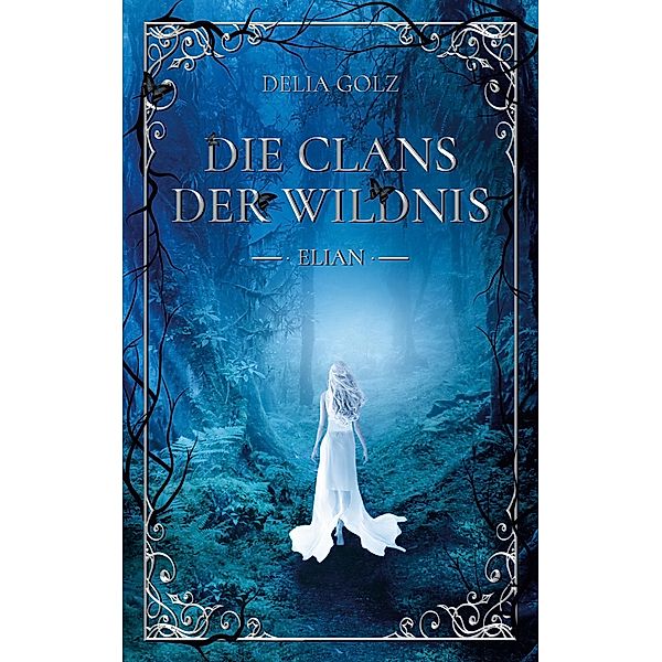 Die Clans der Wildnis / Die Clans der Wildnis Bd.1, Delia Golz