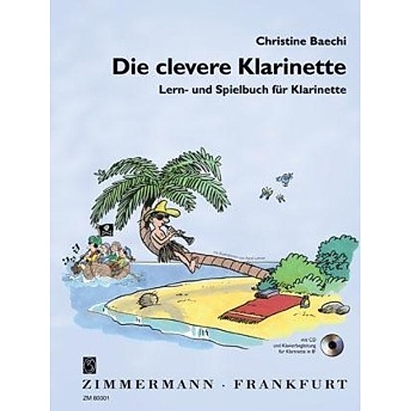 Die clevere Klarinette, Lern- und Spielbuch, m. Audio-CD, Christine Baechi