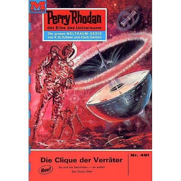 Die Clique der Verräter (Heftroman) / Perry Rhodan-Zyklus Die Cappins Bd.481, William Voltz