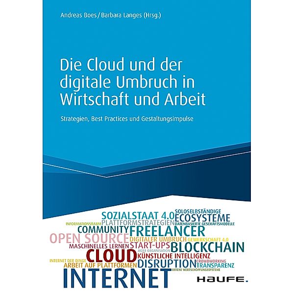 Die Cloud und der digitale Umbruch in Wirtschaft und Arbeit / Haufe Fachbuch
