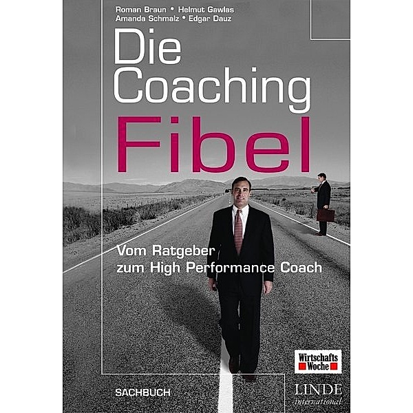Die Coaching-Fibel, Roman Braun, Helmut Gawlas, Amanda Schmalz, Edgar Dauz