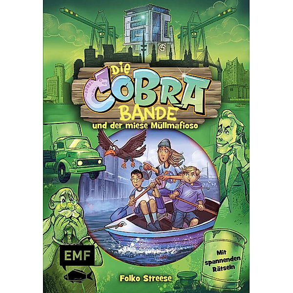 Die Cobra-Bande und der miese Müllmafioso / Die Cobra Bande Bd.3, Folko Streese