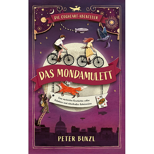 Die Cogheart-Abenteuer: Das Mondamulett, Peter Bunzl