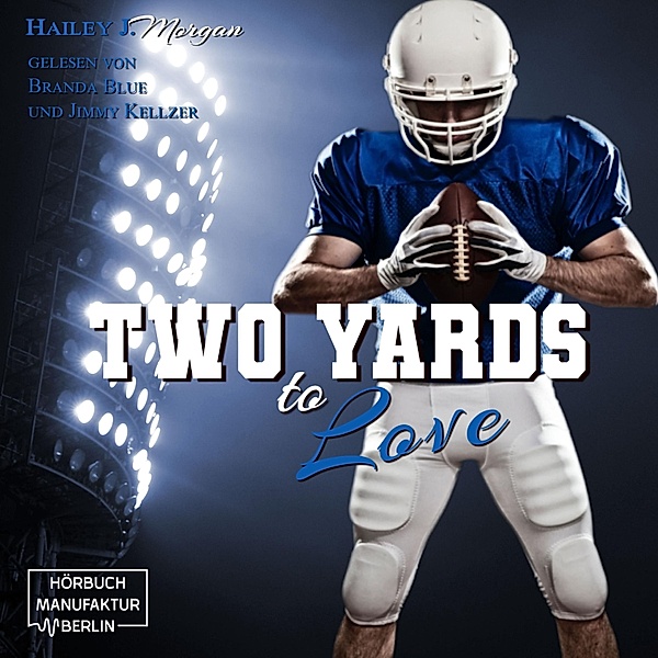 Die Coleman-Twins, Football-Dilogie - 2 - Two Yards to Love, Hailey J. Morgan