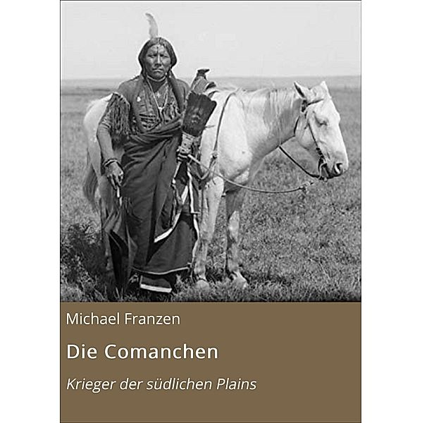 Die Comanchen, Michael Franzen