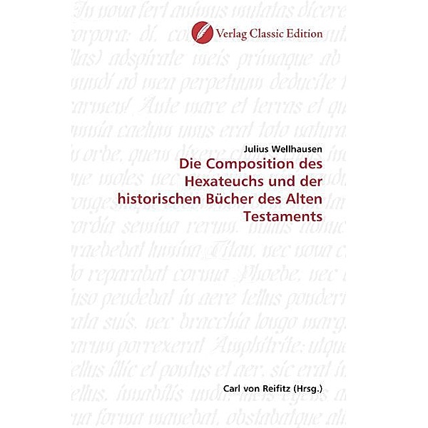 Die Composition des Hexateuchs und der historischen Bücher des Alten Testaments, Julius Wellhausen