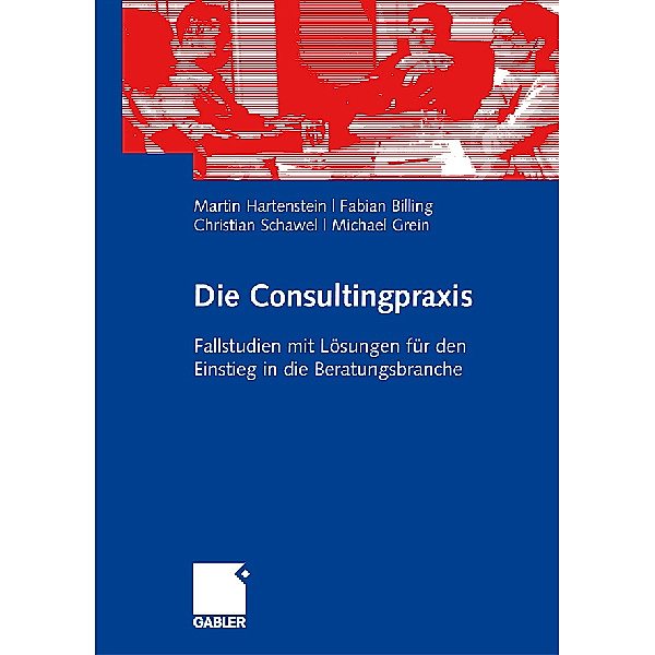 Die Consultingpraxis, Martin Hartenstein, Fabian Billing, Christian Schawel