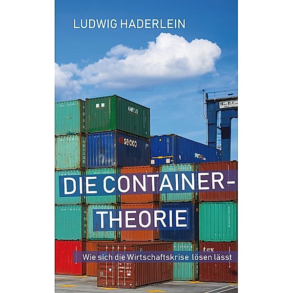 Die Containertheorie, Ludwig Haderlein