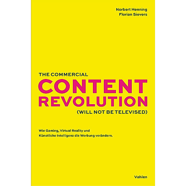 Die Content Revolution, Norbert Henning, Florian Sievers