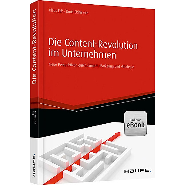 Die Content-Revolution im Unternehmen, Klaus Eck, Doris Eichmeier