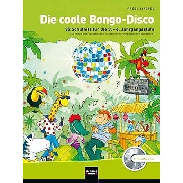 Die coole Bongo-Disco, m. Audio-CD, Fredi Jirovec