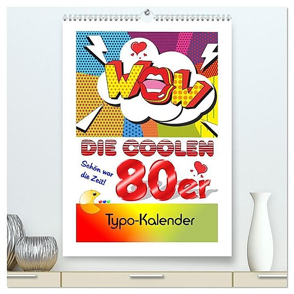 Die coolen 80er. Schön war die Zeit! (hochwertiger Premium Wandkalender 2024 DIN A2 hoch), Kunstdruck in Hochglanz, Rose Hurley