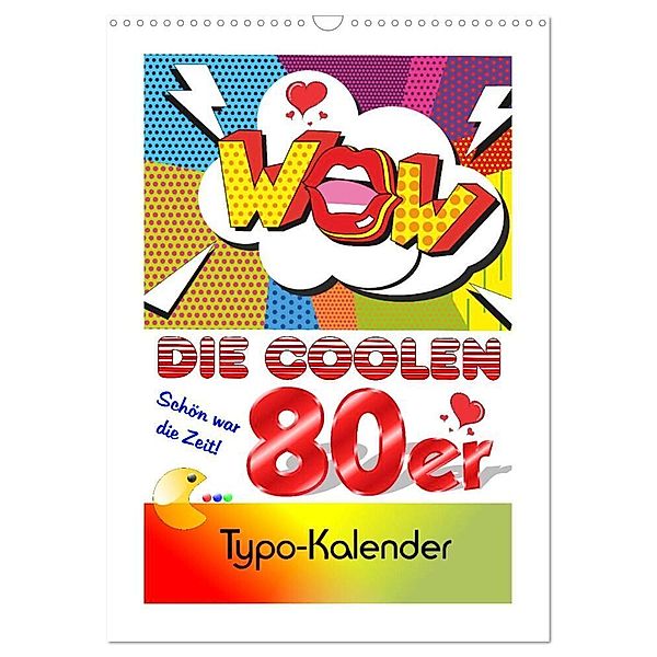 Die coolen 80er. Schön war die Zeit! (Wandkalender 2024 DIN A3 hoch), CALVENDO Monatskalender, Rose Hurley