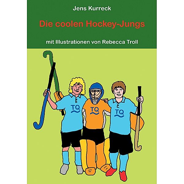 Die coolen Hockey-Jungs, Jens Kurreck