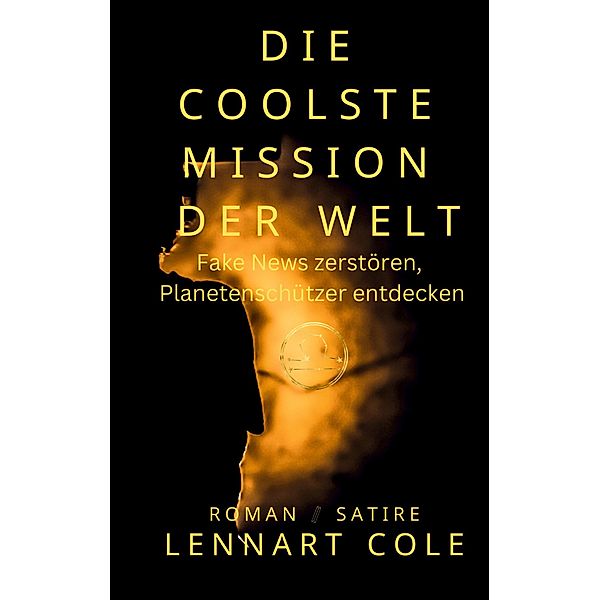 Die coolste Mission der Welt, Lennart Cole