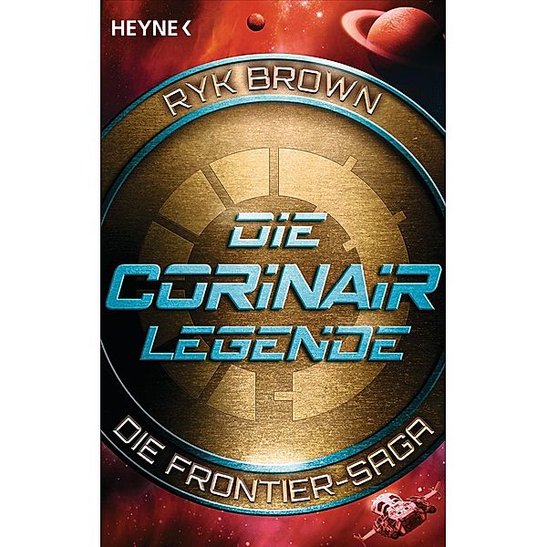 Die Corinair-Legende - Die / Frontier-Saga Bd.3, Ryk Brown