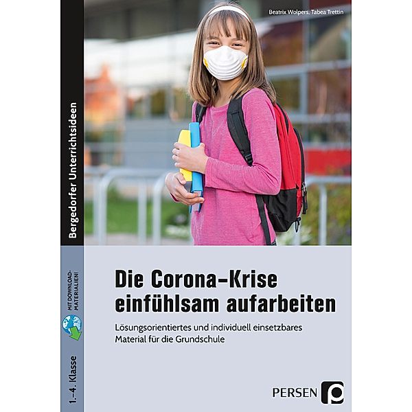 Die Corona-Krise einfühlsam aufarbeiten, Beatrix Wolpers, Tabea Trettin