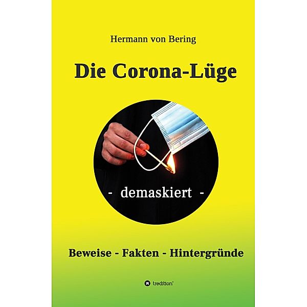 Die Corona-Lüge - demaskiert, Hermann von Bering