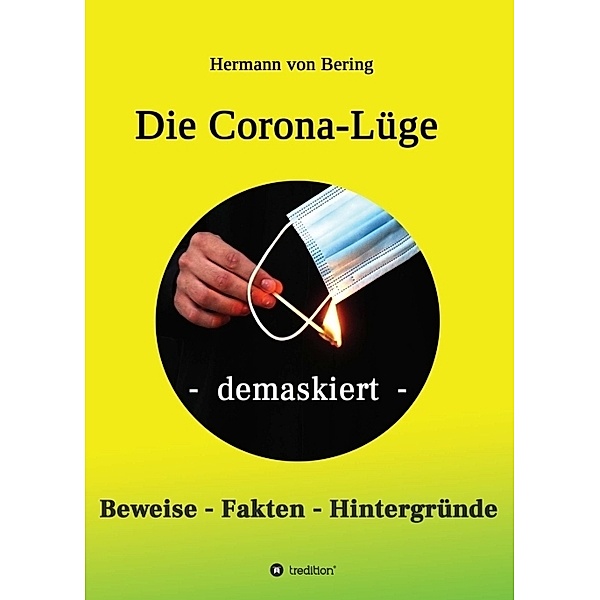 Die Corona-Lüge - demaskiert, Hermann von Bering
