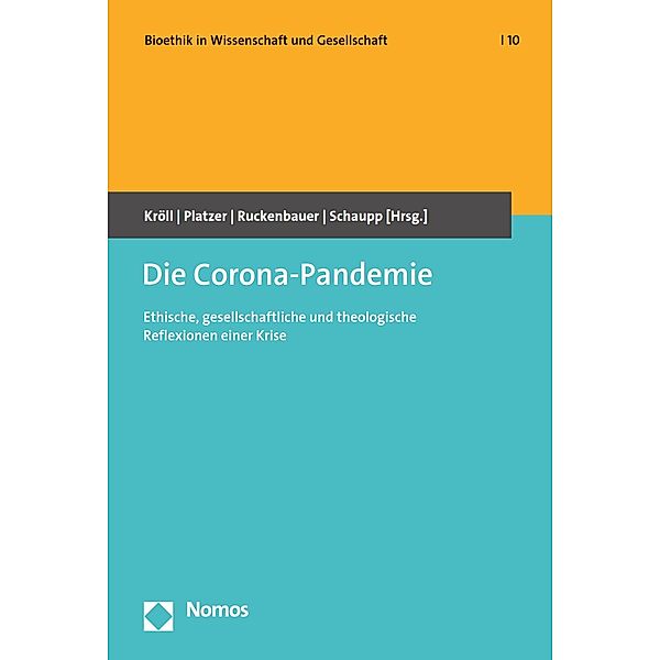 Die Corona-Pandemie / Bioethik in Wissenschaft und Gesellschaft Bd.10
