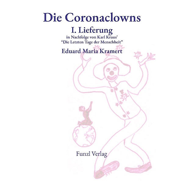 Die Coronaclowns, Eduard Maria Kramert