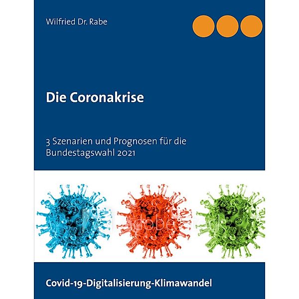 Die Coronakrise, Wilfried Rabe
