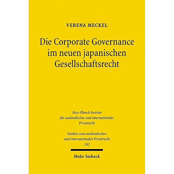 Die Corporate Governance im neuen japanischen Gesellschaftsrecht, Verena Meckel