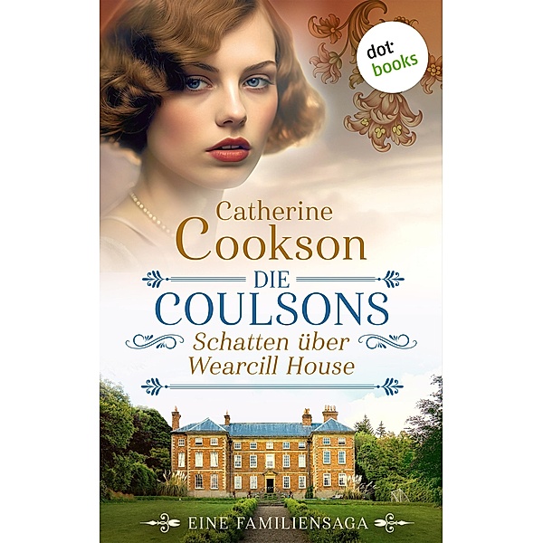 Die Coulsons - Schatten über Wearcill House, Catherine Cookson