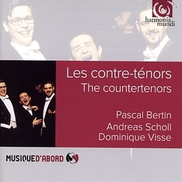 Die Countertenöre, Pascal Bertin, Andreas Scholl, Dominique Visse