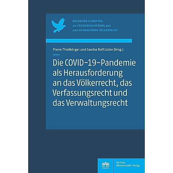 Die COVID-19-Pandemie als Herausforderung an das Völkerrecht, das Verfassungsrecht und das Verwaltungsrecht