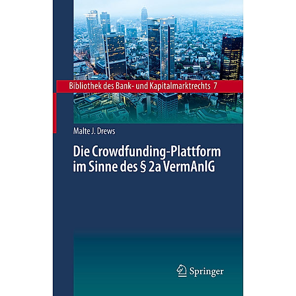 Die Crowdfunding-Plattform im Sinne des    2a VermAnlG, Malte J. Drews