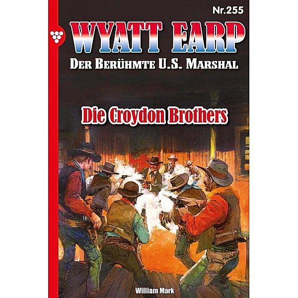 Die Croydon Brother / Wyatt Earp Bd.255, William Mark