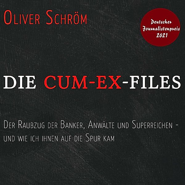 Die Cum-Ex-Files, Oliver Schröm