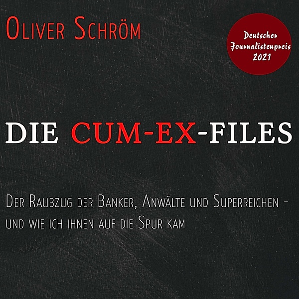 Die Cum-Ex-Files, Audio-CD, MP3, Oliver Schröm