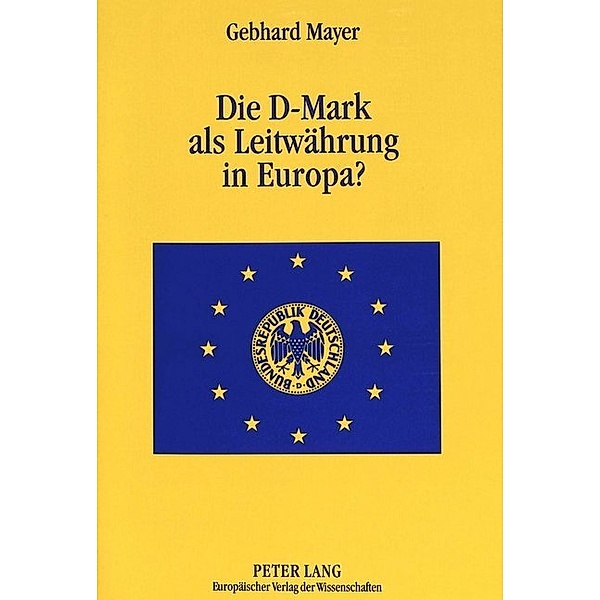 Die D-Mark als Leitwährung in Europa?, Mayer