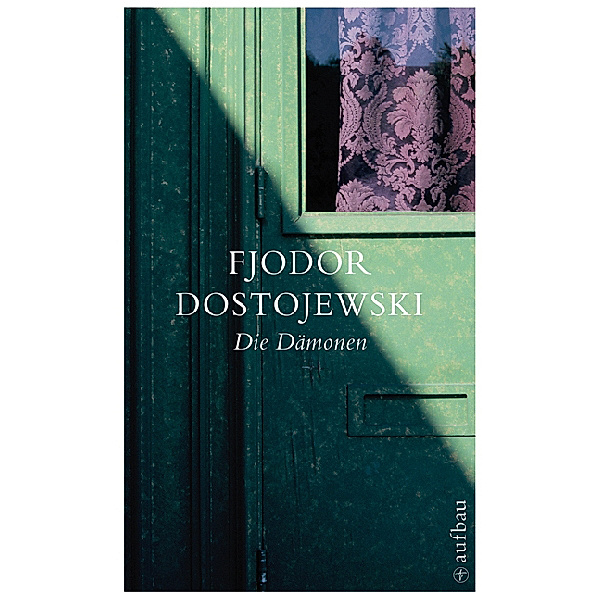 Die Dämonen, Fjodor M. Dostojewskij