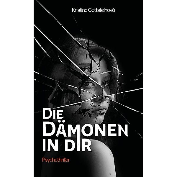 Die Dämonen in dir, Kristina Gottsteinová