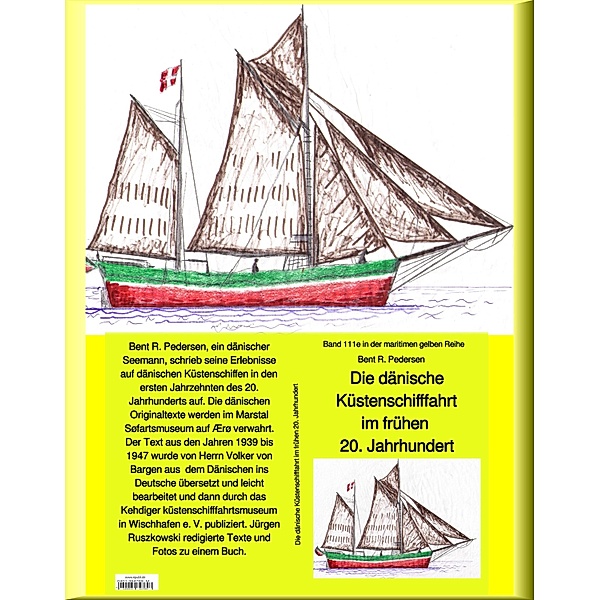Die dänische Küstenschifffahrt im frühen 20. Jahrhundert / maritime gelbe Buchreihe Bd.111, Bent R. Pedersen