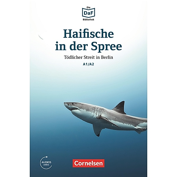 Die DaF-Bibliothek / A1/A2 - Haifische in der Spree / Die DaF-Bibliothek, Roland Dittrich