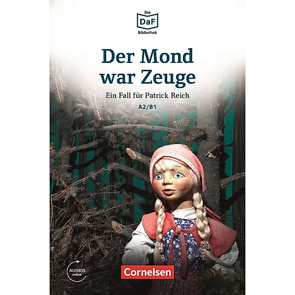 Die DaF-Bibliothek / A2/B1 - Der Mond war Zeuge, Volker Borbein, Marie-Claire Lohéac-Wieders