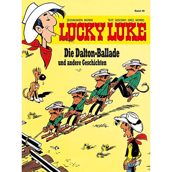 Die Dalton Ballade und andere Geschichten / Lucky Luke Bd.49, Morris, René Goscinny, Greg