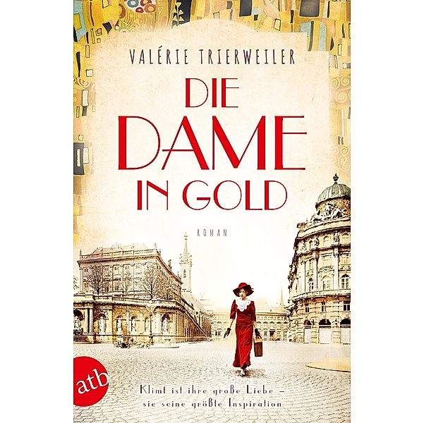 Die Dame in Gold / Mutige Frauen zwischen Kunst und Liebe Bd.7, Valérie Trierweiler