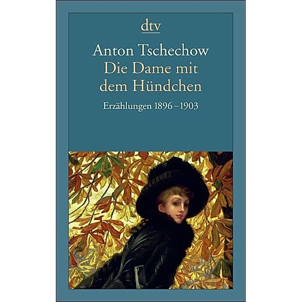Die Dame mit dem Hündchen, Anton Pawlowitsch Tschechow