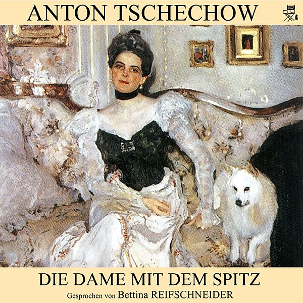 Die Dame mit dem Spitz, Anton Tschechow