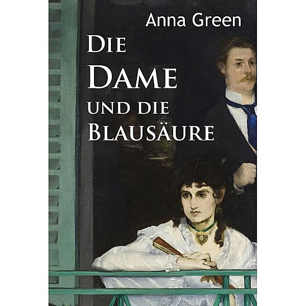 Die Dame und die Blausäure, Anna Green