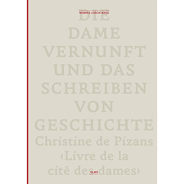 Die Dame Vernunft und das Schreiben von Geschichte / Lady Reason and the Writing of History, Monika Leisch-Kiesl