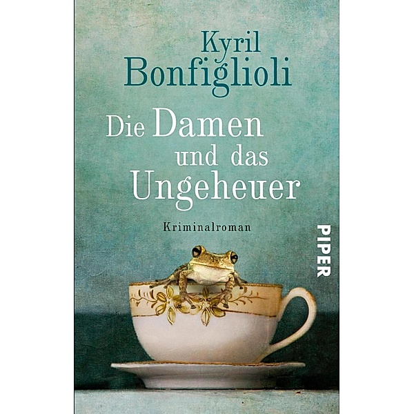 Die Damen und das Ungeheuer / Charlie-Mortdecai-Serie Bd.02, Kyril Bonfiglioli